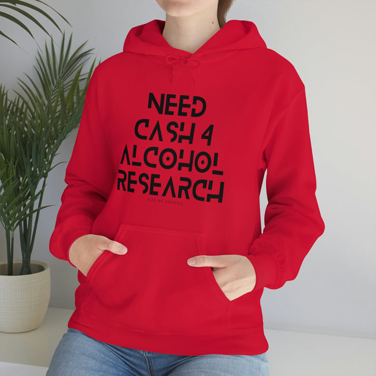 Need cash 4 alcohol research unisex Heavy Blend™ Hooded Sweatshirt