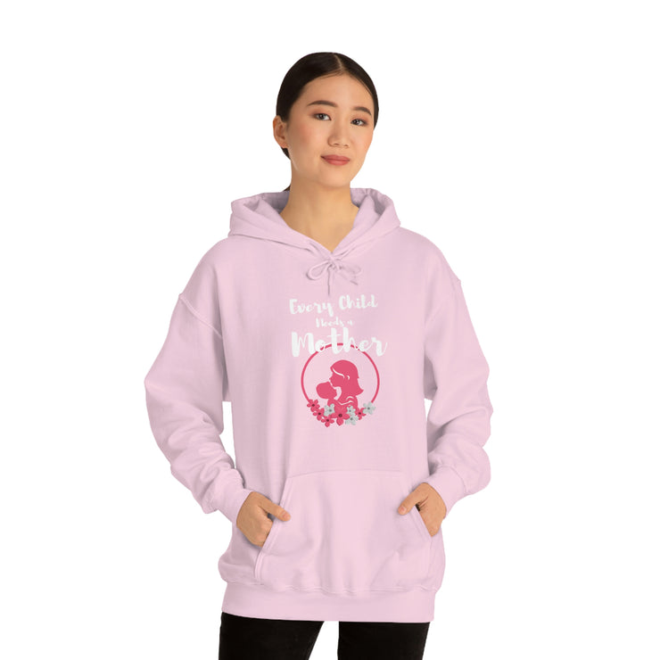 Every child needs a mother unisex Heavy Blend™ Hooded Sweatshirt