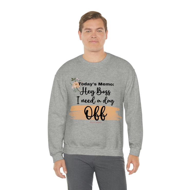 Boss, I need a day off Sweatshirt