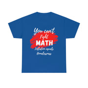 You can't fight math Unisex Heavy Cotton Tee