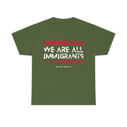 We are all immigrants unisex Heavy Cotton Tee