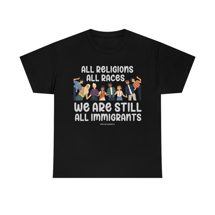 All religions all races we are still all immigrants unisex Heavy Cotton Tee