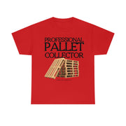 Professional Pallet Collector unisex Heavy Cotton Tee