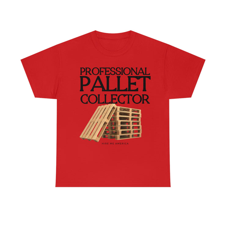 Professional Pallet Collector unisex Heavy Cotton Tee