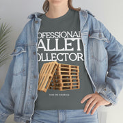 Professional Pallet Collector unisex Heavy Cotton Tee