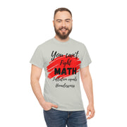 You can't fight math Unisex Heavy Cotton Tee