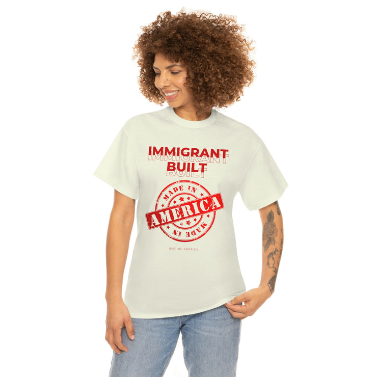 Immigrant Built Made in America unisex Heavy Cotton Tee