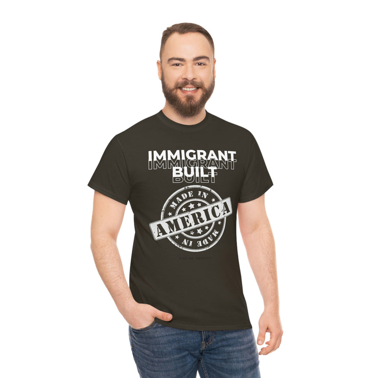 Immigrant Built Made in America unisex Heavy Cotton Tee