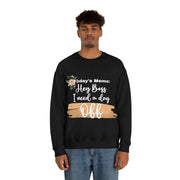 Boss, I need a day off Sweatshirt