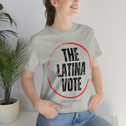 The Latina Vote unisex Jersey Short Sleeve Tee