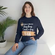 Boss, I need a day off Sweatshirt