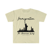 Immigration the American way Unisex Softstyle T-Shirt