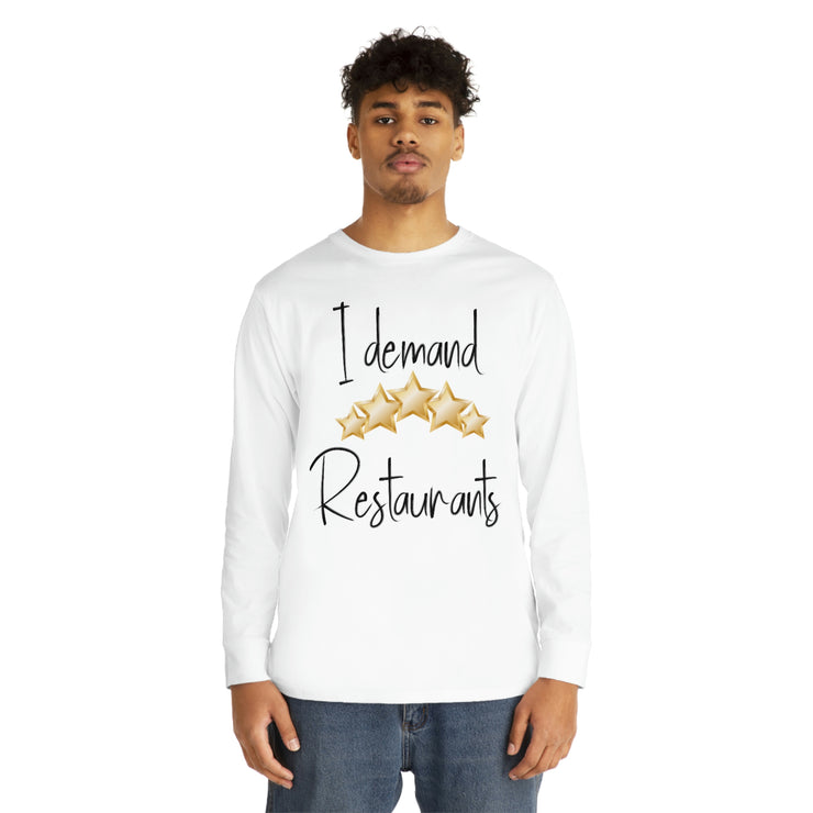 I demand 5-star Restaurants Long Sleeve Crewneck Tee