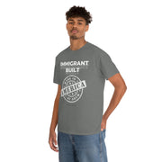 Immigrant Built Made in America unisex Heavy Cotton Tee