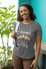 I demand 5-star hotels women's Favorite Tee