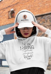 We are hiring if you are able and willing to work crop hoodie