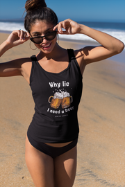 Why lie I need a beer unisex Jersey Tank