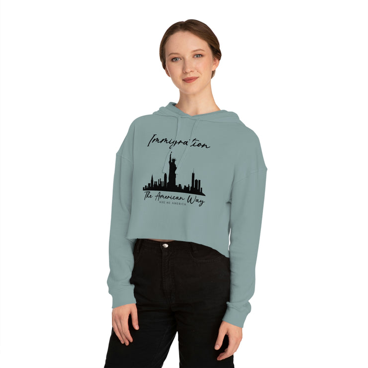 Immigration the American way women’s Cropped Hooded Sweatshirt