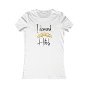 I demand 5-star hotels women's Favorite Tee