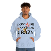 Don't do anything crazy dogs Unisex Heavy Blend™ Hooded Sweatshirt