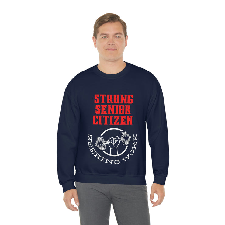 Strong Senior Citizen seeking work Unisex Heavy Blend™ Crewneck Sweatshirt