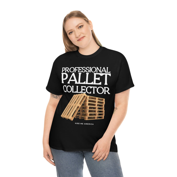 Professional Pallet Collector unisex Heavy Cotton Tee