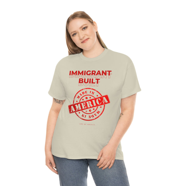 Immigrant Built Made in America unisex Heavy Cotton Tee