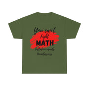 You can't fight math Unisex Heavy Cotton Tee