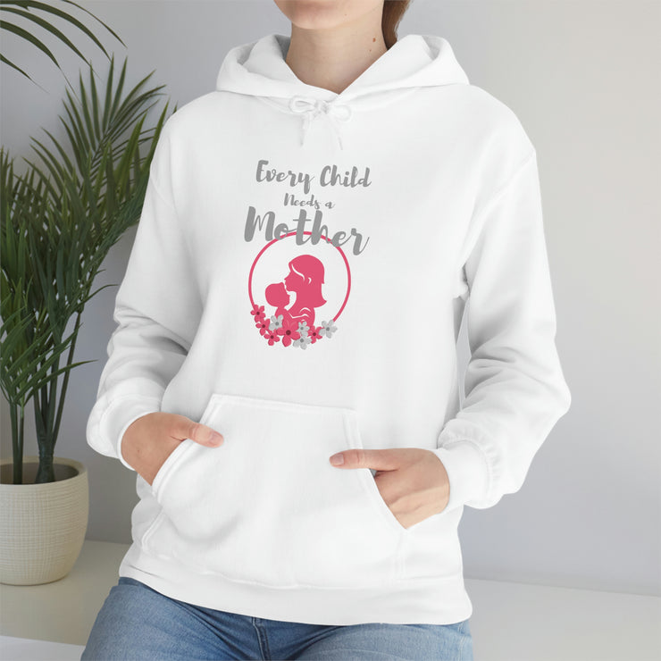 Every child needs a mother unisex Heavy Blend™ Hooded Sweatshirt