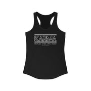 Karma what goes around comes around women's Ideal Racerback Tank