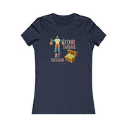 Your garbage my treasure women's Favorite Tee