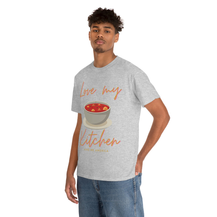 Love my soup kitchen unisex Heavy Cotton Tee