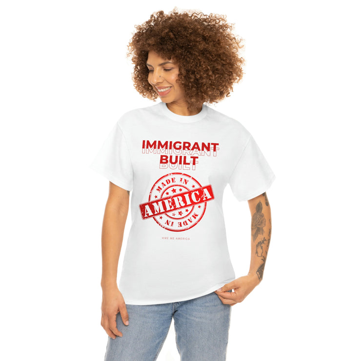 Immigrant Built Made in America unisex Heavy Cotton Tee