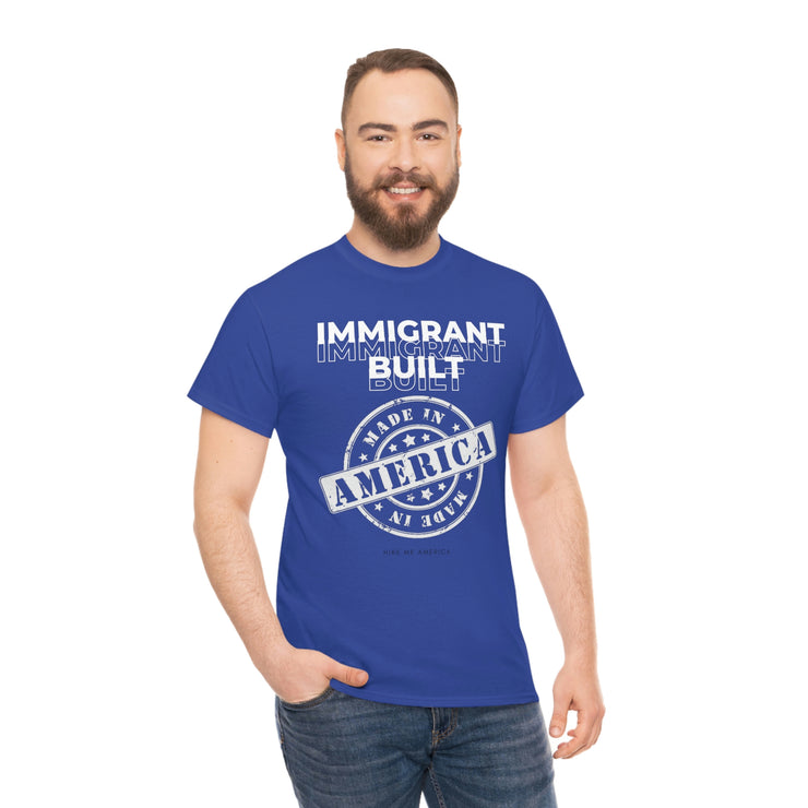 Immigrant Built Made in America unisex Heavy Cotton Tee