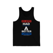 Ex-wife had a better lawyer unisex Jersey Tank