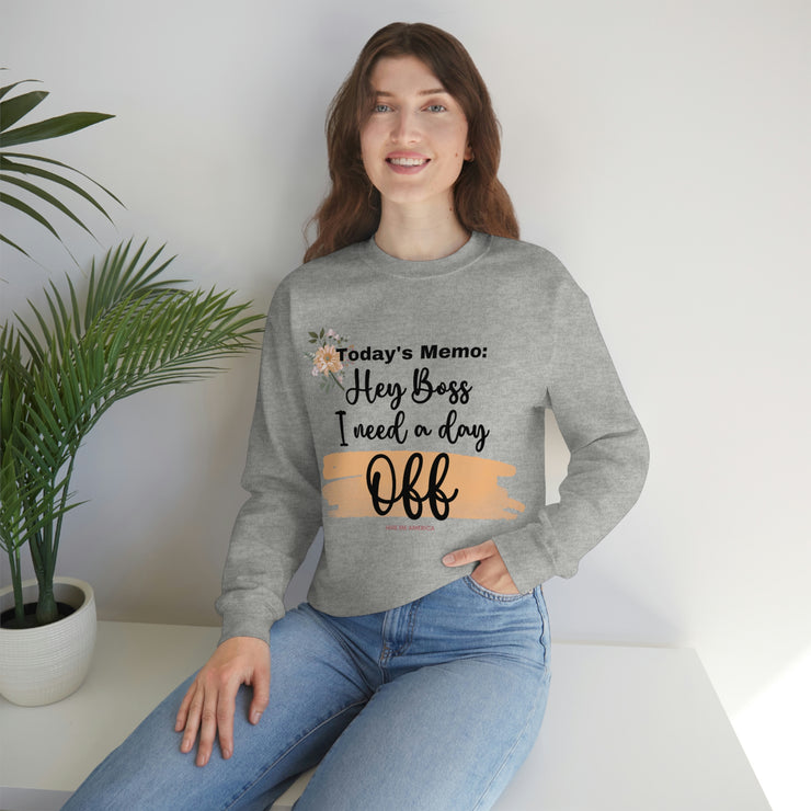 Boss, I need a day off Sweatshirt