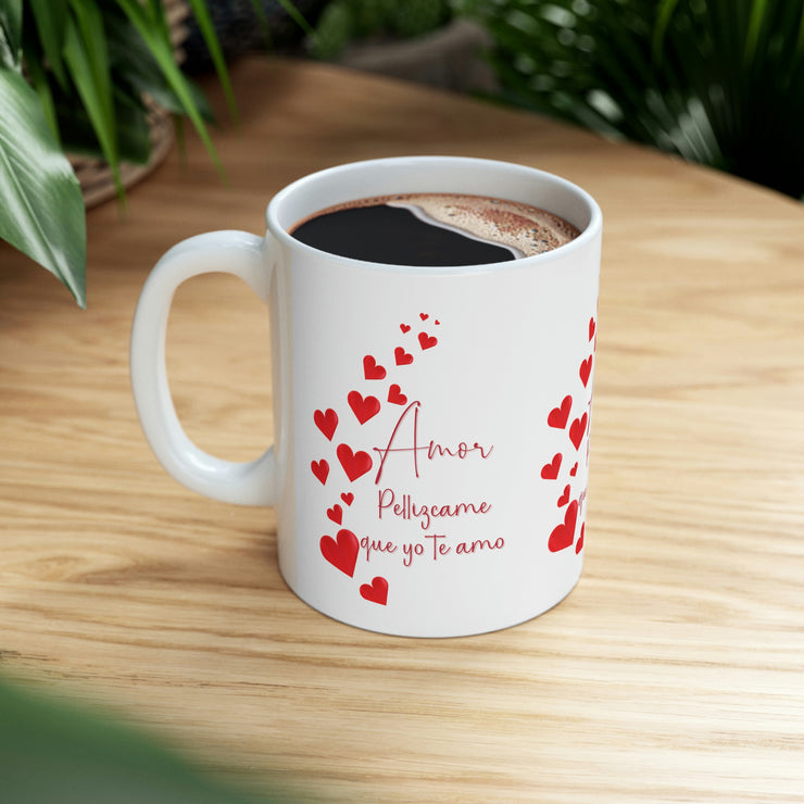 Amor pellizcame que yo te amo Ceramic Mug 11oz