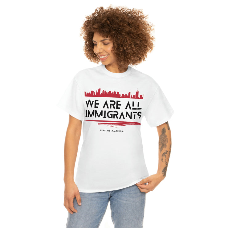 We are all immigrants unisex Heavy Cotton Tee