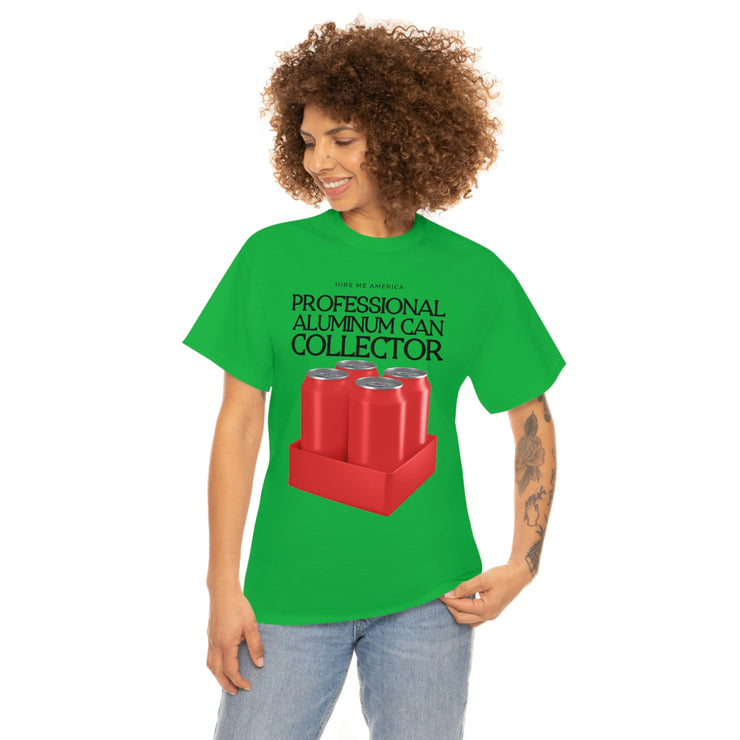 Professional Aluminum Can Collector unisex Heavy Cotton Tee