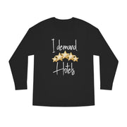 I demand 5-star Hotels Long Sleeve Crewneck Tee