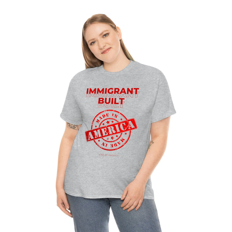 Immigrant Built Made in America unisex Heavy Cotton Tee