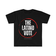 The latino vote unisex Softstyle T-Shirt