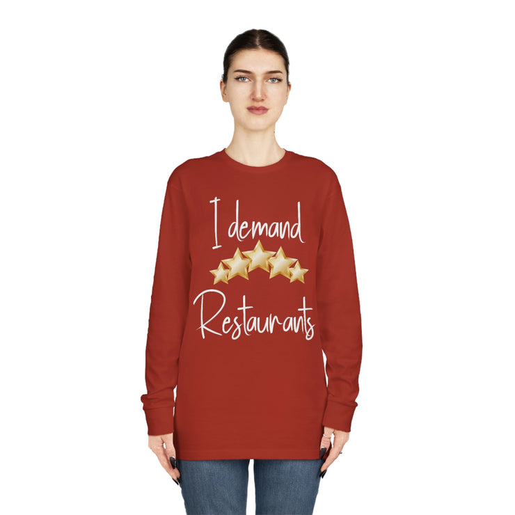 I demand 5-star Restaurants Long Sleeve Crewneck Tee