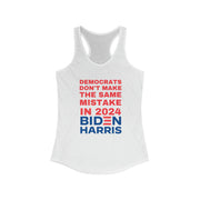 Democrats don't make the same mistake in 2024 Biden Harris Women's Ideal Racerback Tank