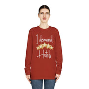 I demand 5-star Hotels Long Sleeve Crewneck Tee