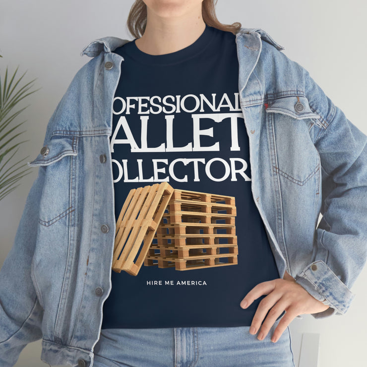 Professional Pallet Collector unisex Heavy Cotton Tee