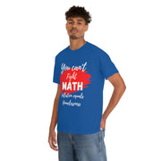 You can't fight math Unisex Heavy Cotton Tee