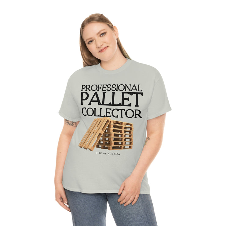 Professional Pallet Collector unisex Heavy Cotton Tee