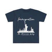 Immigration the American way Unisex Softstyle T-Shirt