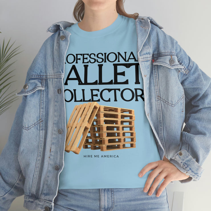 Professional Pallet Collector unisex Heavy Cotton Tee